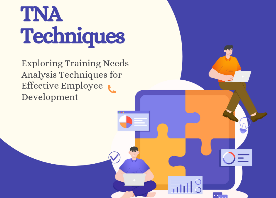 Exploring TNA Techniques for Effective Employee Development
